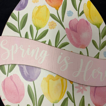 Spring Floral Egg Sign – “Spring Is Here” – 13" H × 12" W