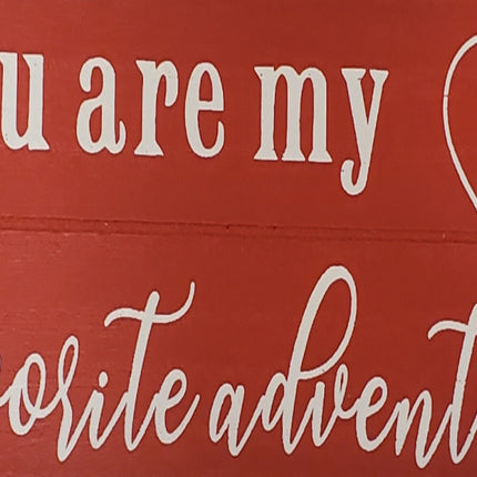 Ashland 10" x 3" x .35" Valentine's Day My Favorite Valentine Wall Plaque